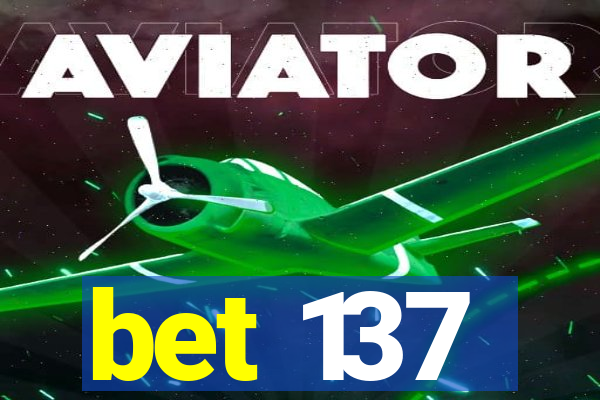bet 137